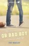 [QB Bad Boy 01] • The QB Bad Boy and Me